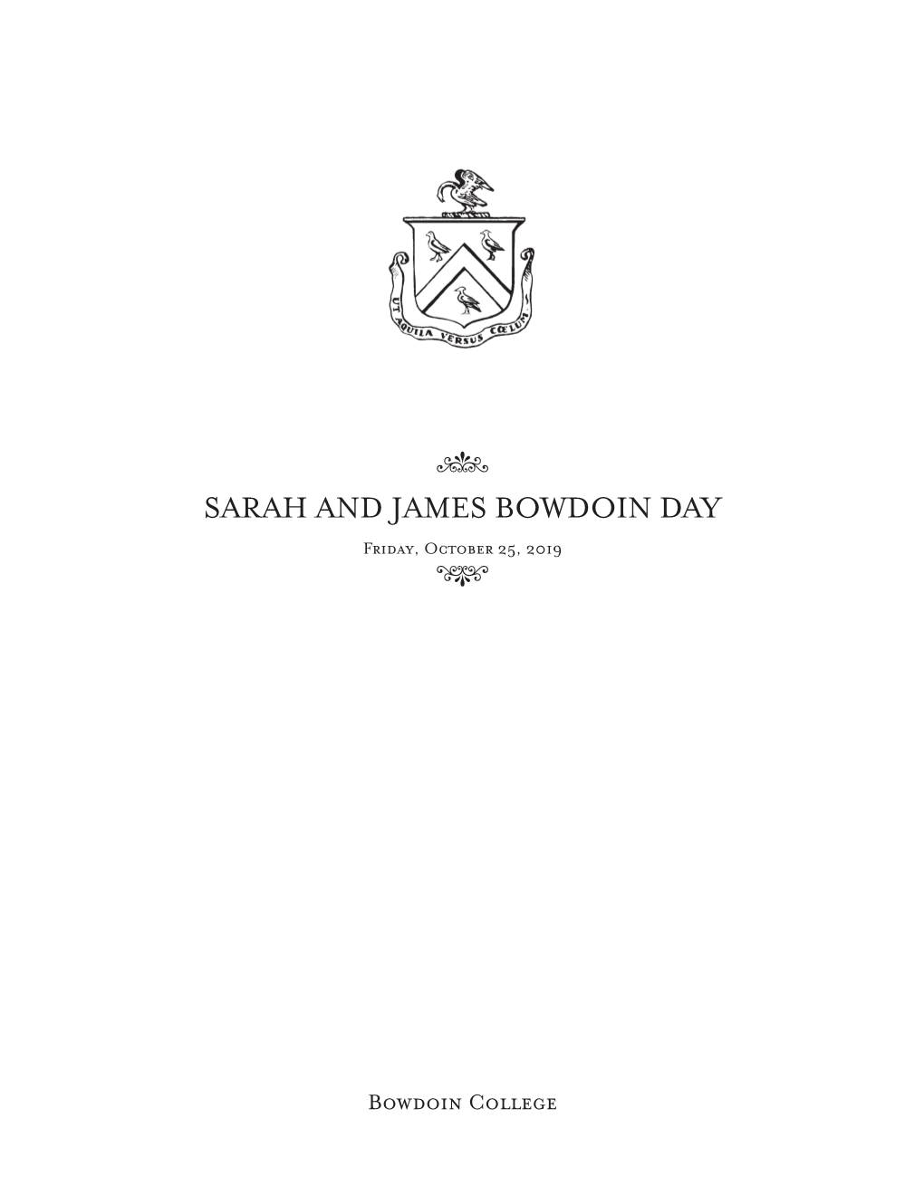 SARAH and JAMES BOWDOIN DAY Friday, Octobern 25, 2019