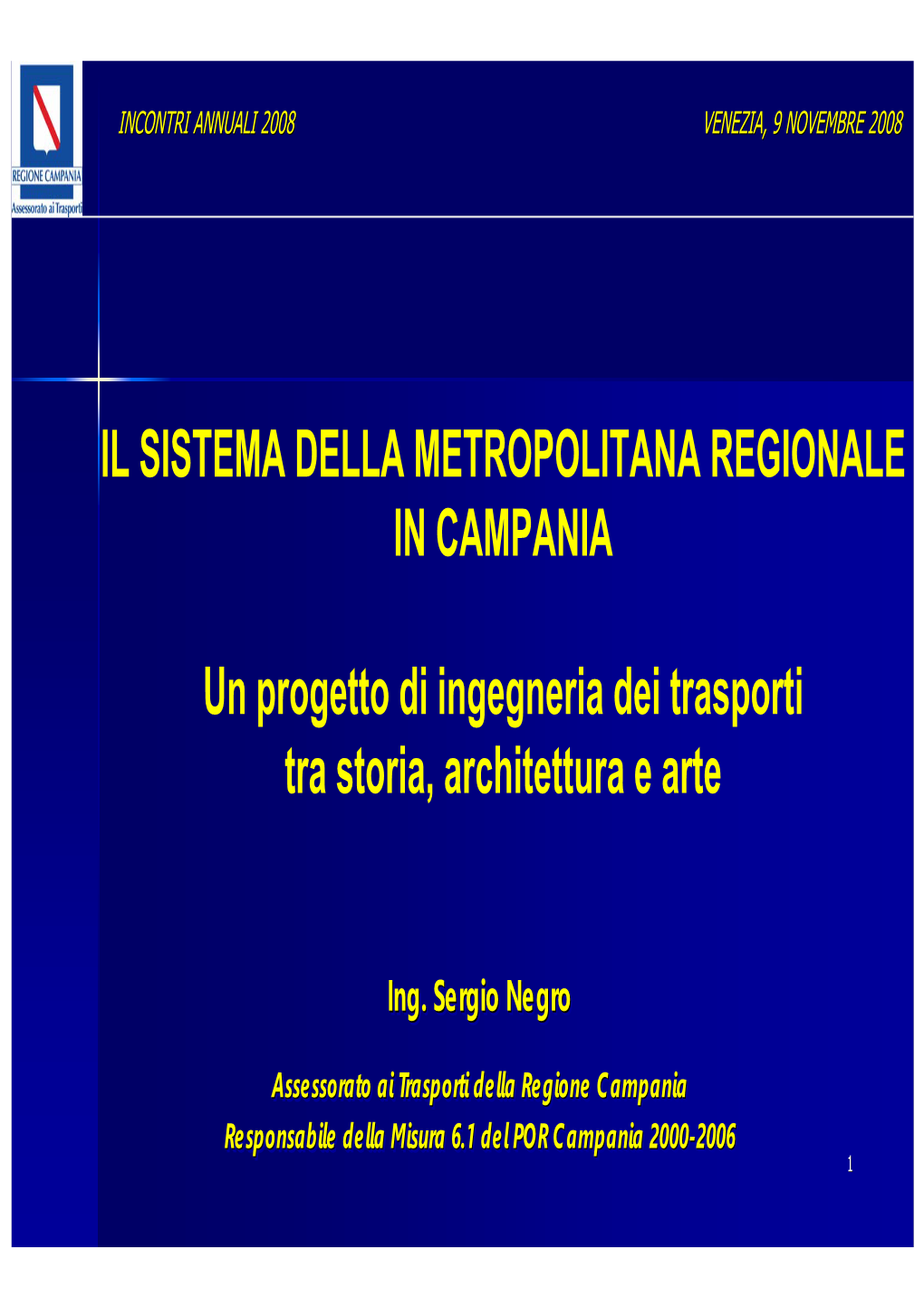 Il Sistema Della Metropolitana Regionale in Campania Venezia, 9 Novembre 20