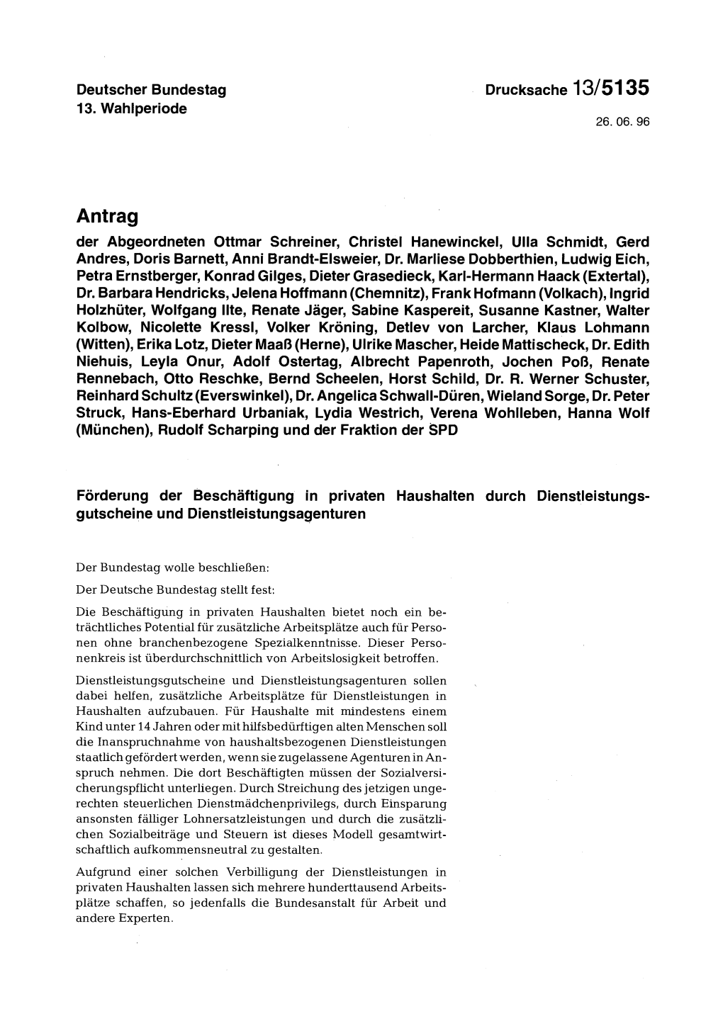 Antrag Der Abgeordneten Ottmar Schreiner, Christel Hanewinckel, Ulla Schmidt, Gerd Andres, Doris Barnett, Anni Brandt-Elsweier, Dr