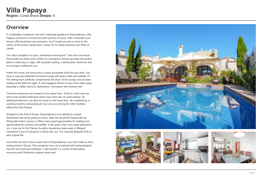 Villa Papaya Region: Costa Brava Sleeps: 6