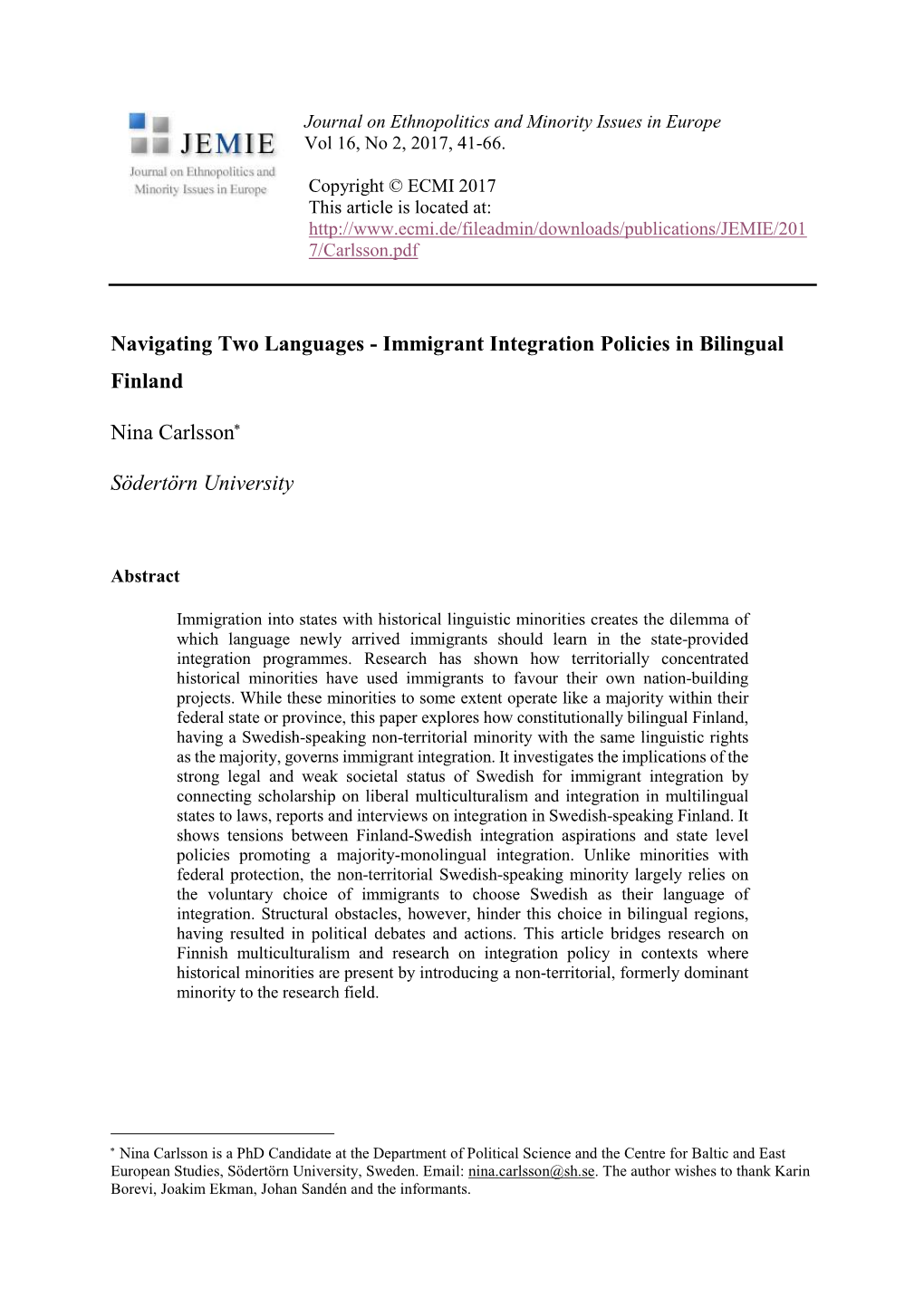 Immigrant Integration Policies in Bilingual Finland Nina Carlsson