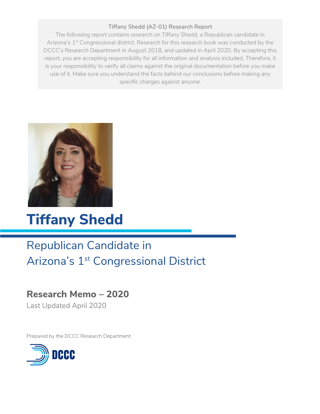 Tiffany Shedd (AZ-01) Research Report the Following Report Contains Research on Tiffany Shedd, a Republican Candidate in Arizona’S 1St Congressional District