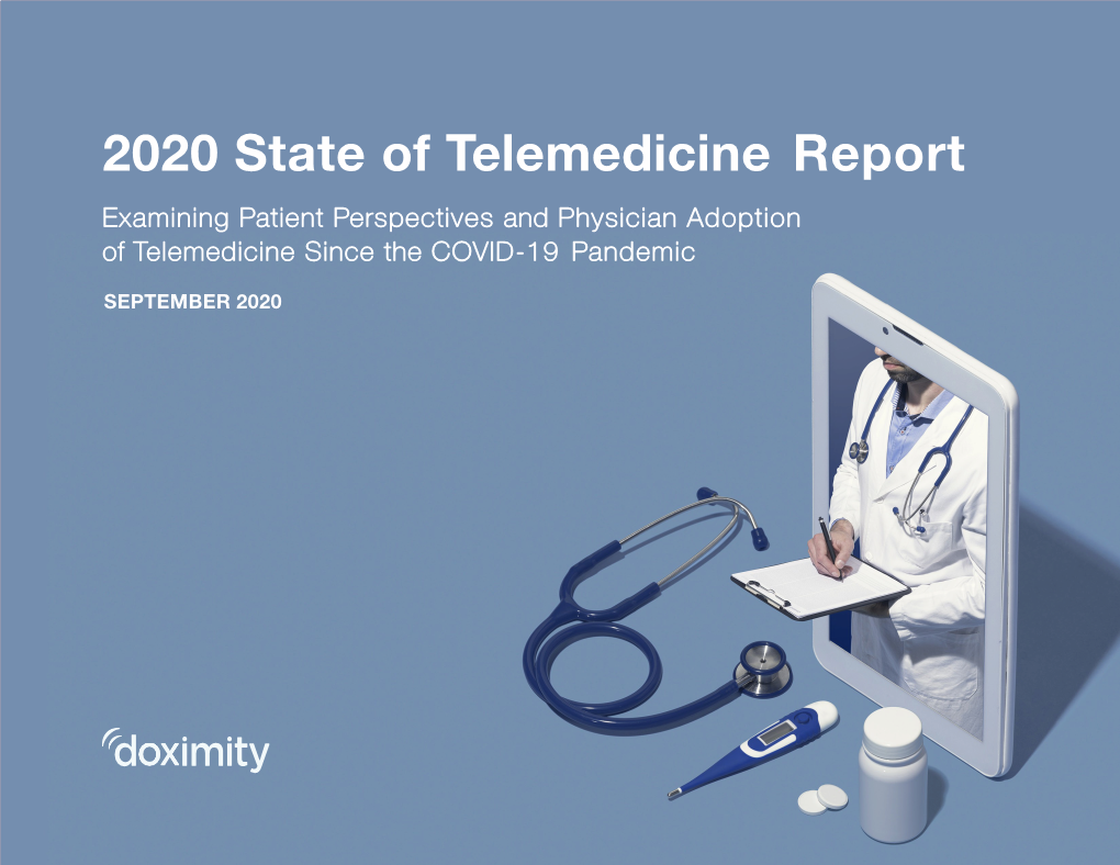 2020 State of Telemedicine Report Examining Patient Perspectives and Physician Adoption of Telemedicine Since the COVID-19 Pandemic