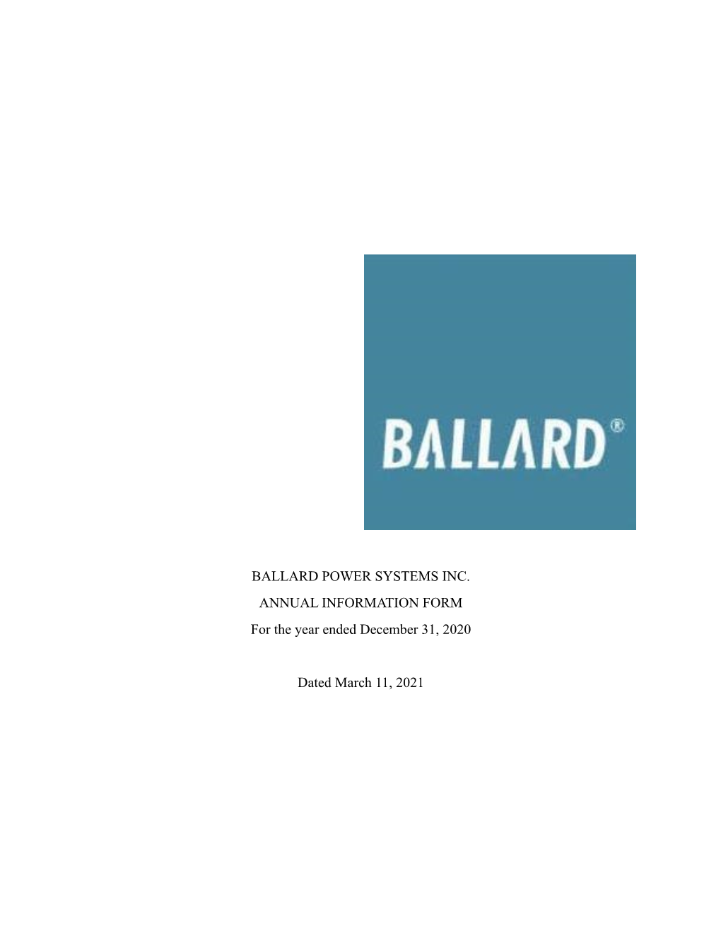 BALLARD POWER SYSTEMS INC. ANNUAL INFORMATION FORM for the Year Ended December 31, 2020 Dated March 11, 2021
