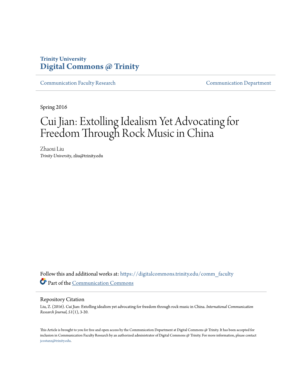 Cui Jian: Extolling Idealism Yet Advocating for Freedom Through Rock Music in China Zhaoxi Liu Trinity University, Zliu@Trinity.Edu