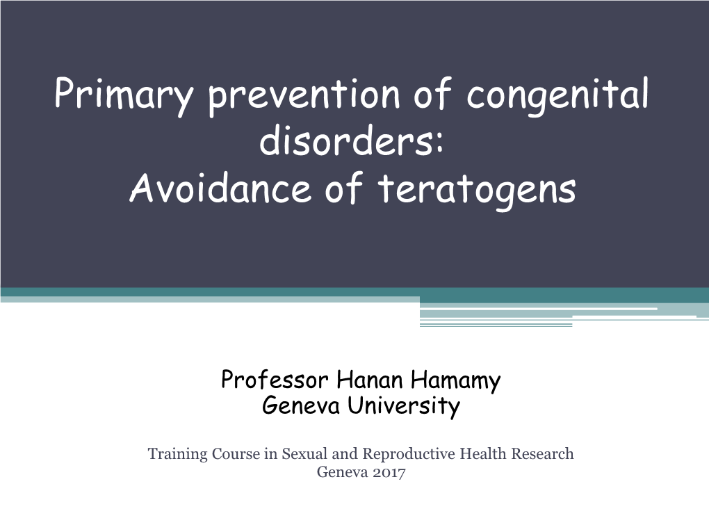 Primary Prevention of Congenital Disorders: Avoidance of Teratogens