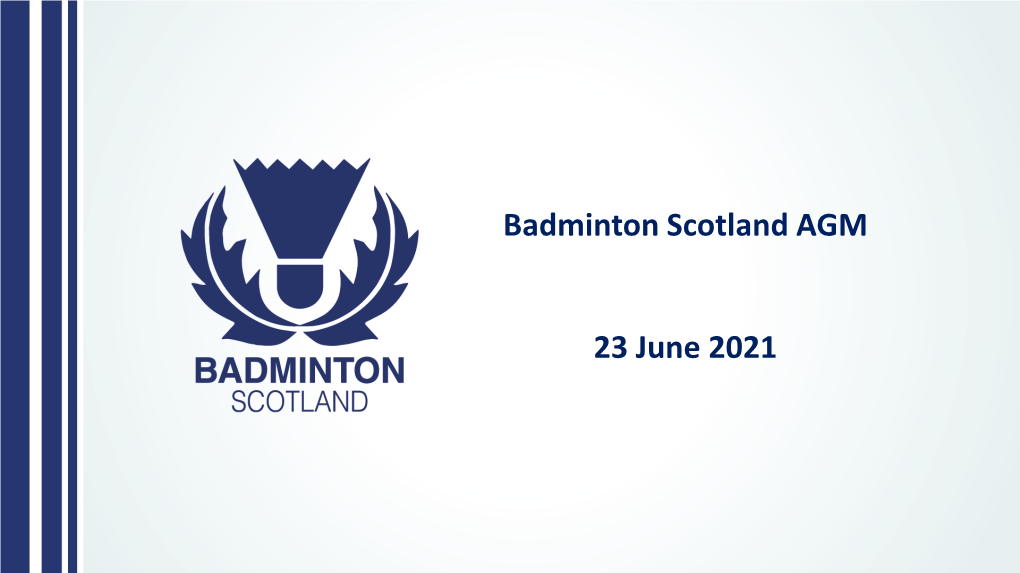 TITLE 23 June 2021 Subtitle Badminton Scotland AGM