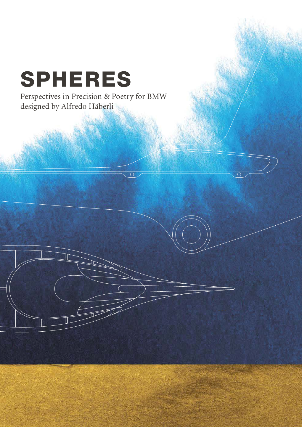 SPHERES Perspectives in Precision & Poetry for BMW Designed by Alfredo Häberli