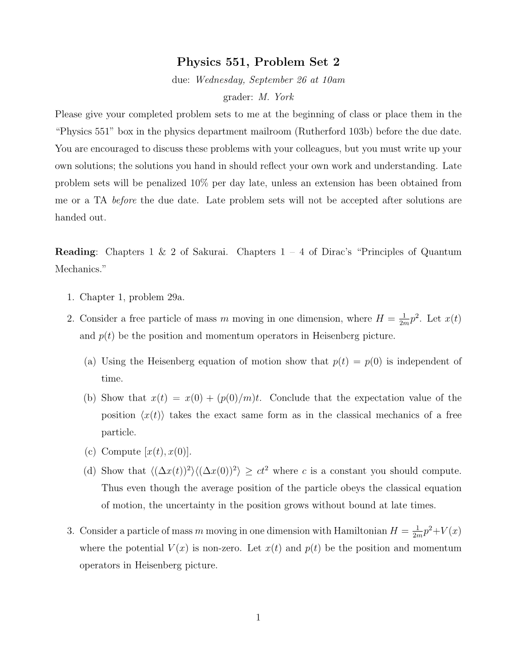 Physics 551, Problem Set 2 Due: Wednesday, September 26 at 10Am Grader: M