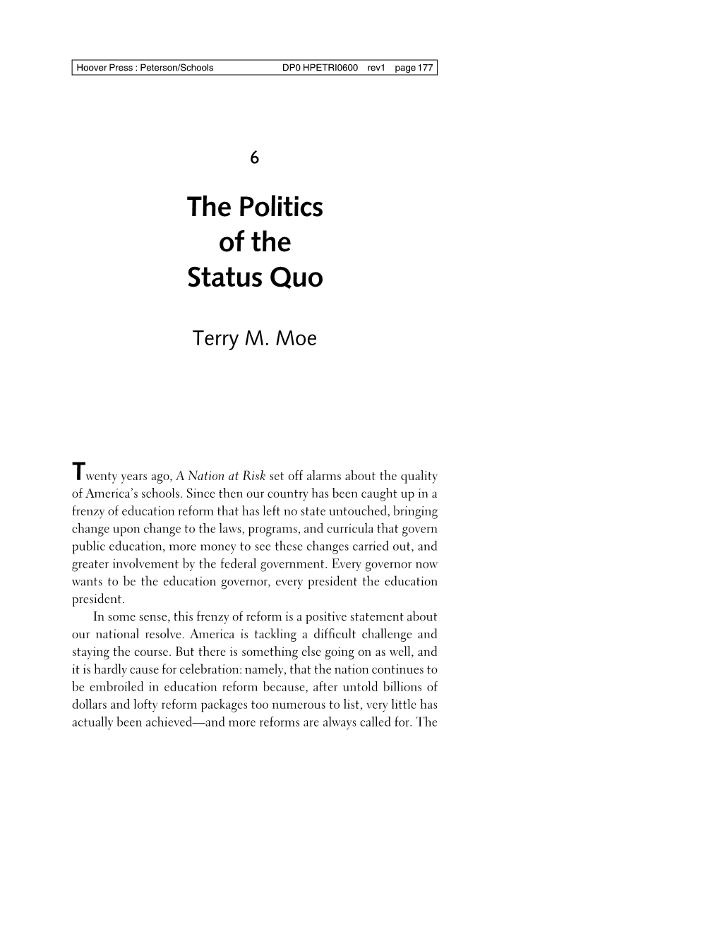 The Politics of the Status Quo