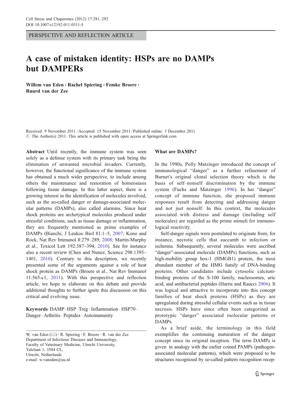 A Case of Mistaken Identity: Hsps Are No Damps but Dampers