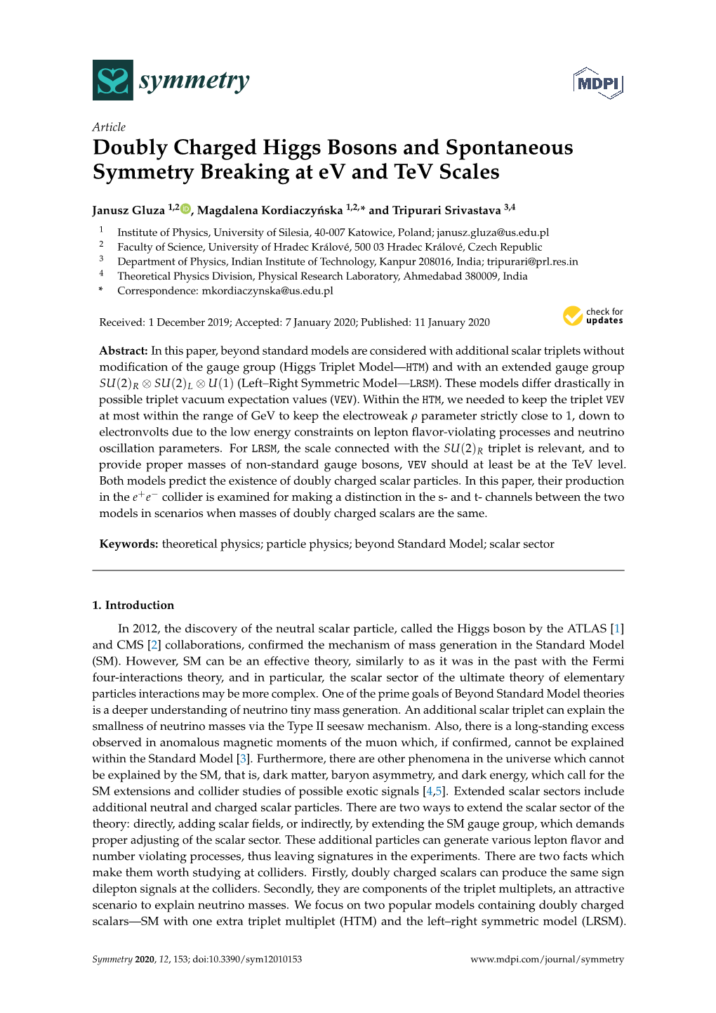 Doubly Charged Higgs Bosons and Spontaneous Symmetry Breaking at Ev and Tev Scales