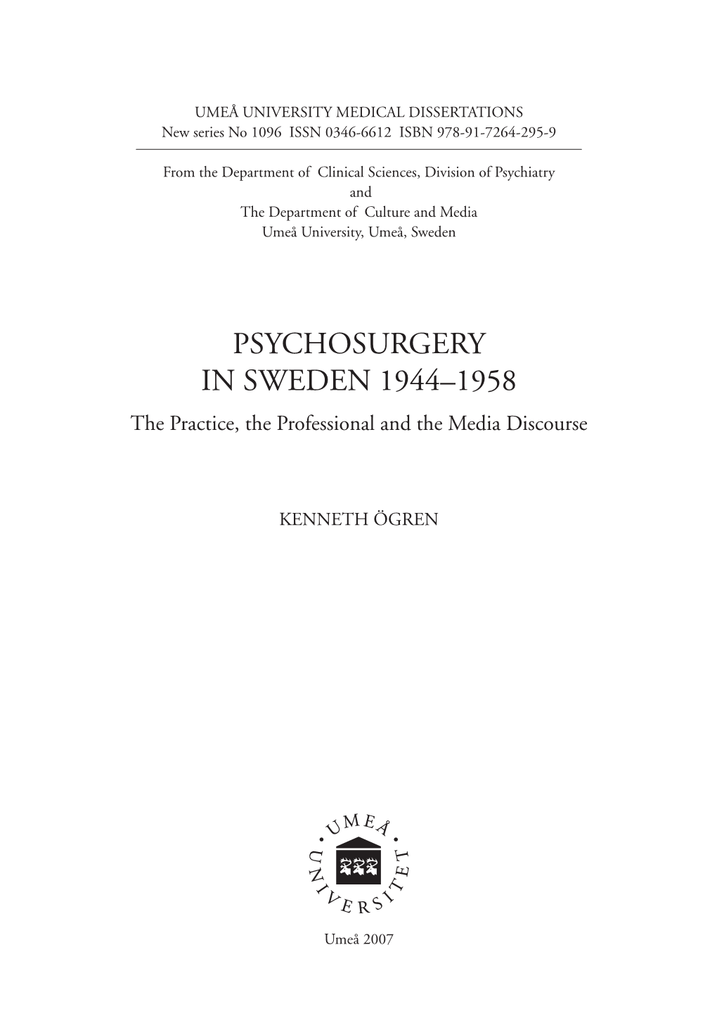 PSYCHOSURGERY in SWEDEN 1944–1958 the Practice, the Professional and the Media Discourse