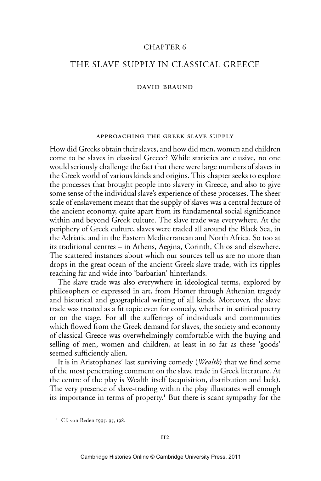 THE SLAVE SUPPLY in CLASSICAL GREECE David Braund