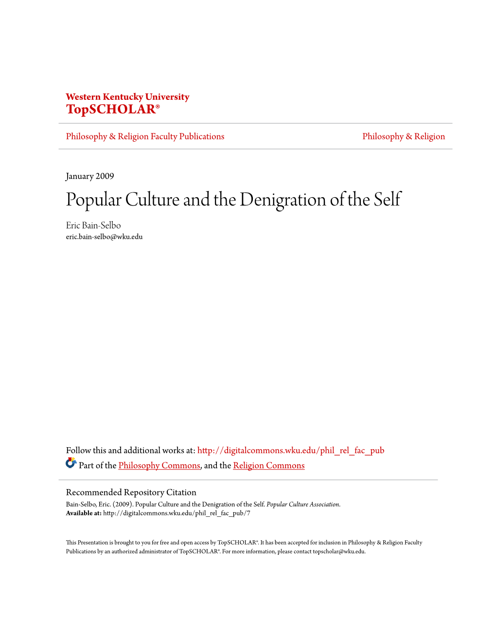 Popular Culture and the Denigration of the Self Eric Bain-Selbo Eric.Bain-Selbo@Wku.Edu