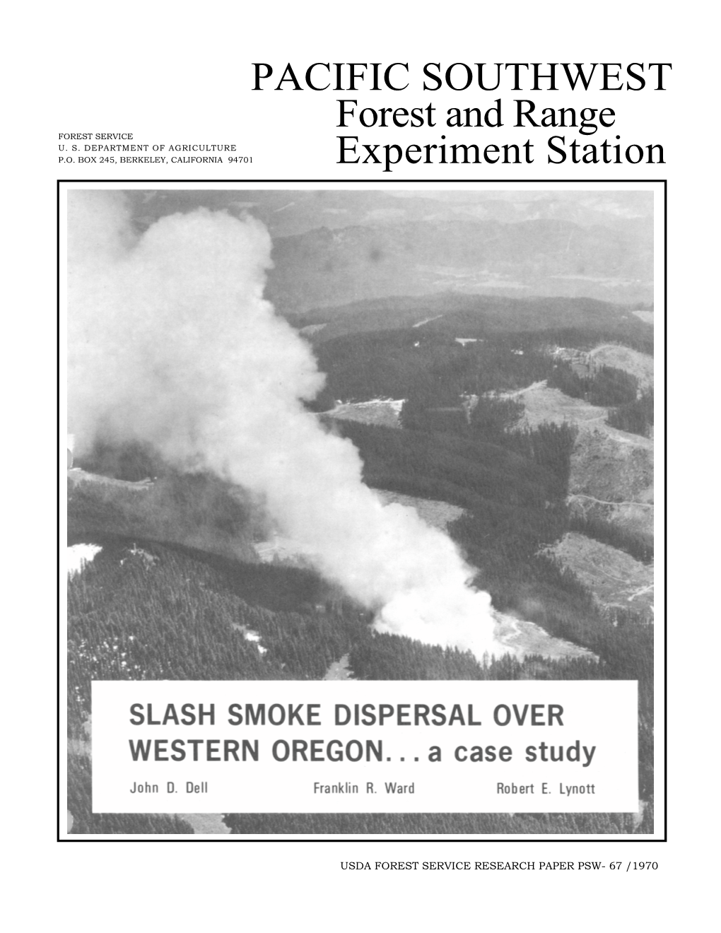 Slash Smoke Dispersal Over Western Oregon...A Case Study. Berkeley, Calif., Pacific SW