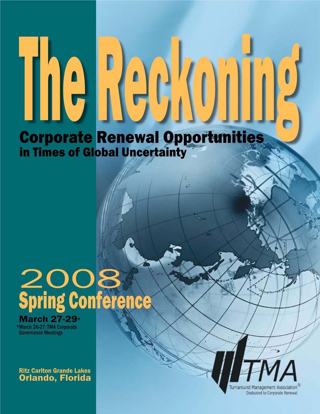 Spring Conference March 27-29* *March 26-27: TMA Corporate  Governance Meetings