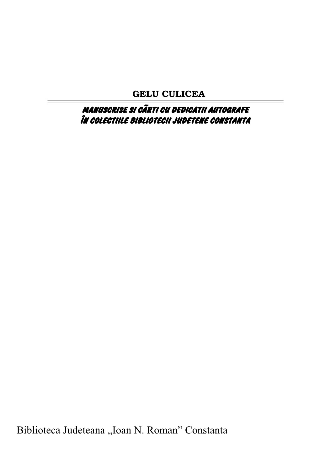 Ioan N. Roman” Constanta CÃRTI CU AUTOGRAF