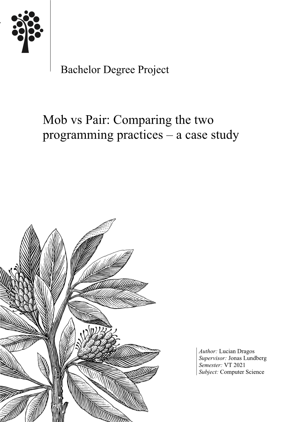 Mob Vs Pair: Comparing the Two Programming Practices – a Case Study