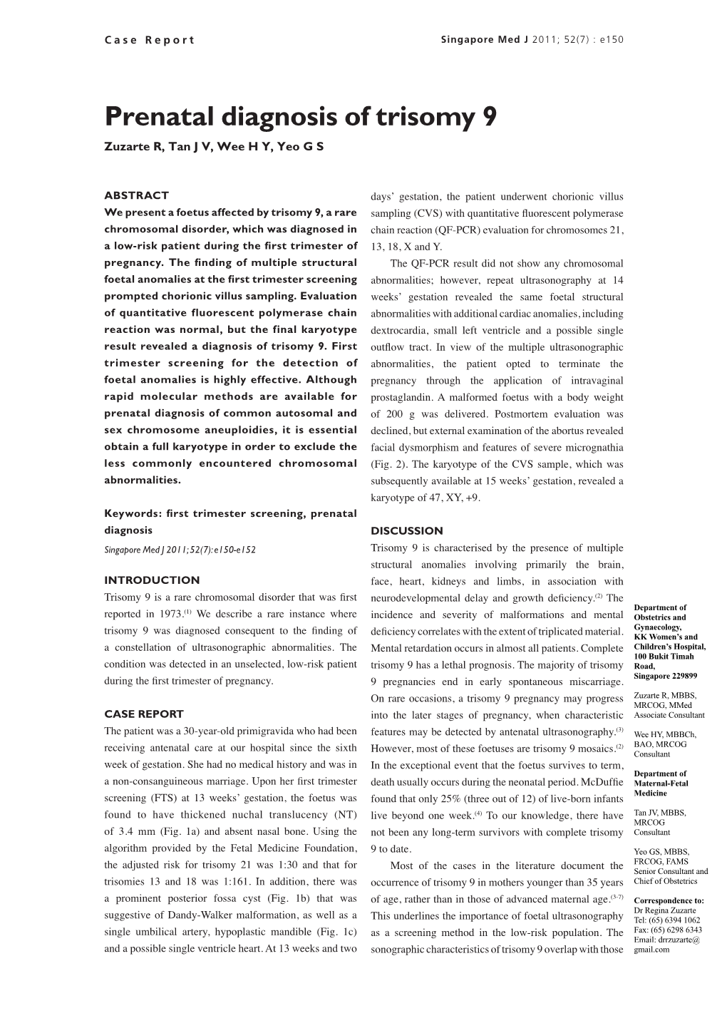 Prenatal Diagnosis of Trisomy 9 Zuzarte R, Tan J V, Wee H Y, Yeo G S