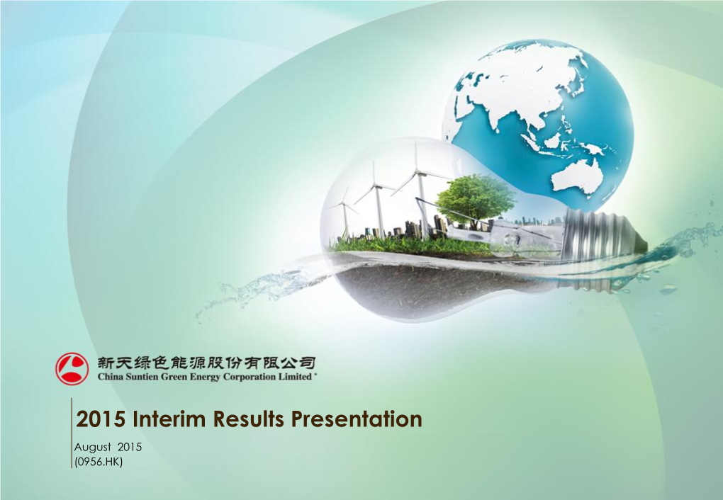 2015 Interim Results Presentation August 2015 (0956.HK) Disclaimer