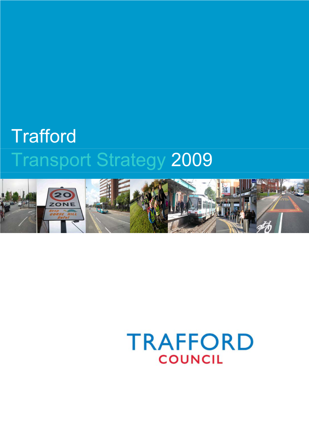 Trafford Transport Strategy, 2009