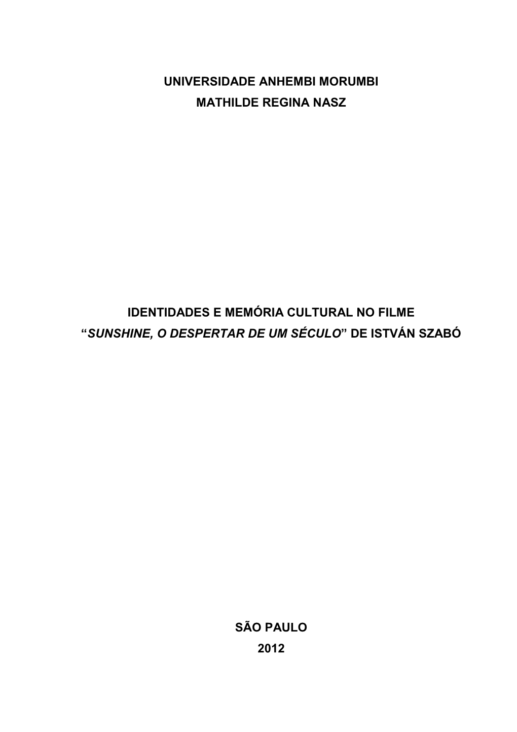 Identidades E Memória Cultural No Filme “Sunshine, O Despertar De Um Século” De István Szabó