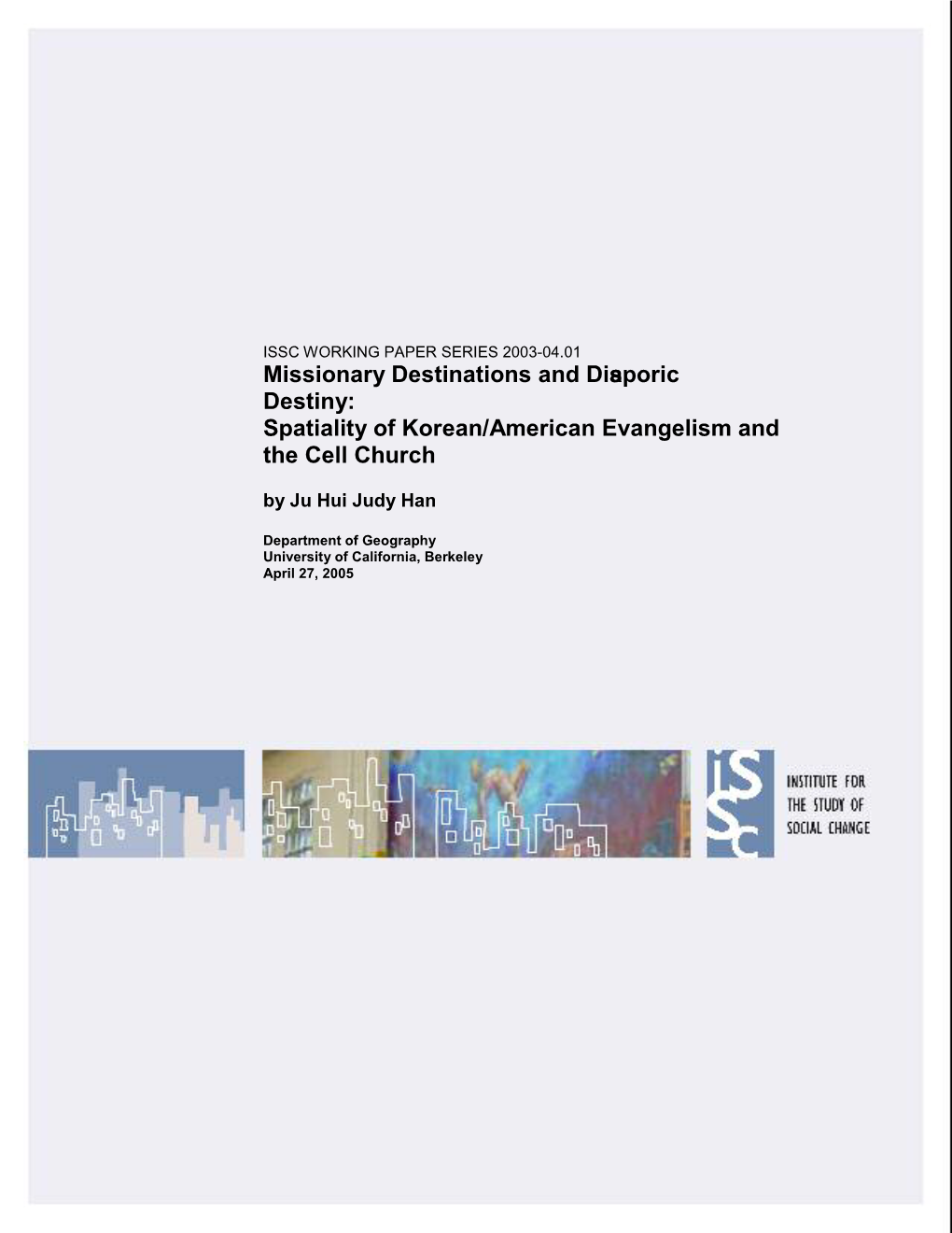 Missionary Destinations and Diasporic Destiny: Spatiality of Korean/American Evangelism and the Cell Church by Ju Hui Judy Han