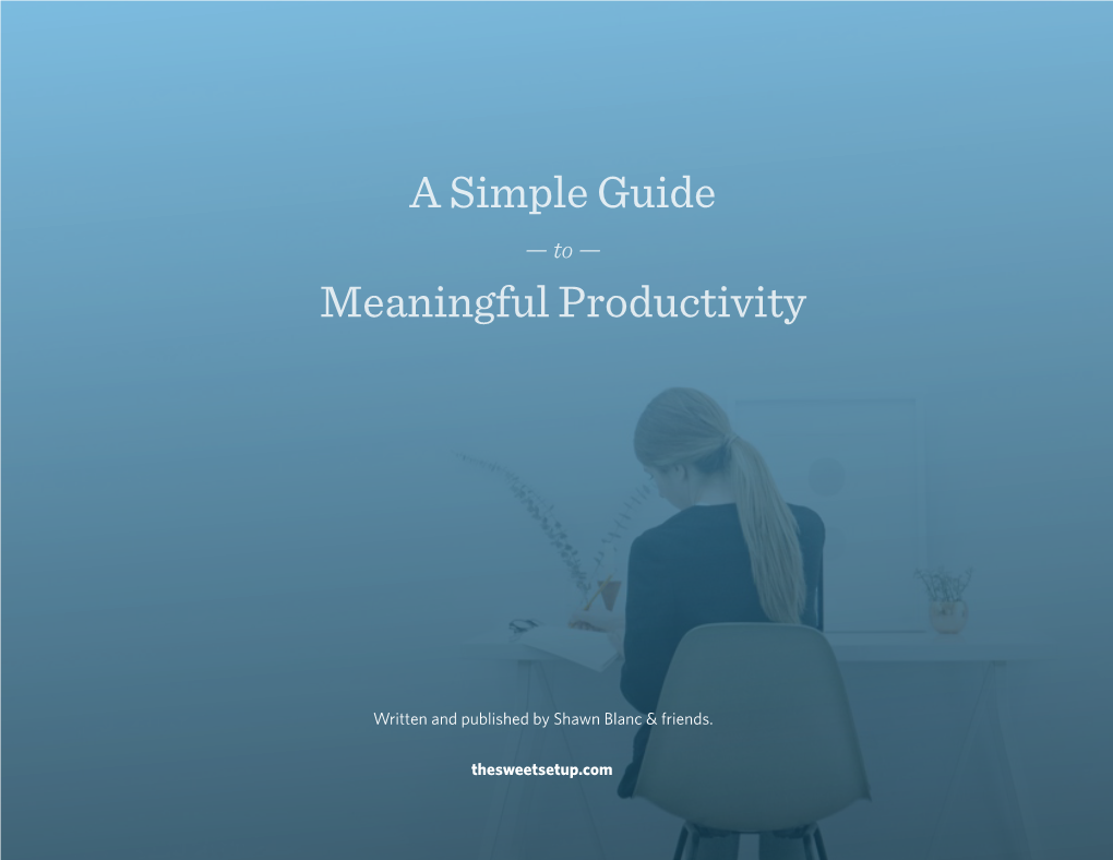 A Simple Guide to Meaningful Productivity