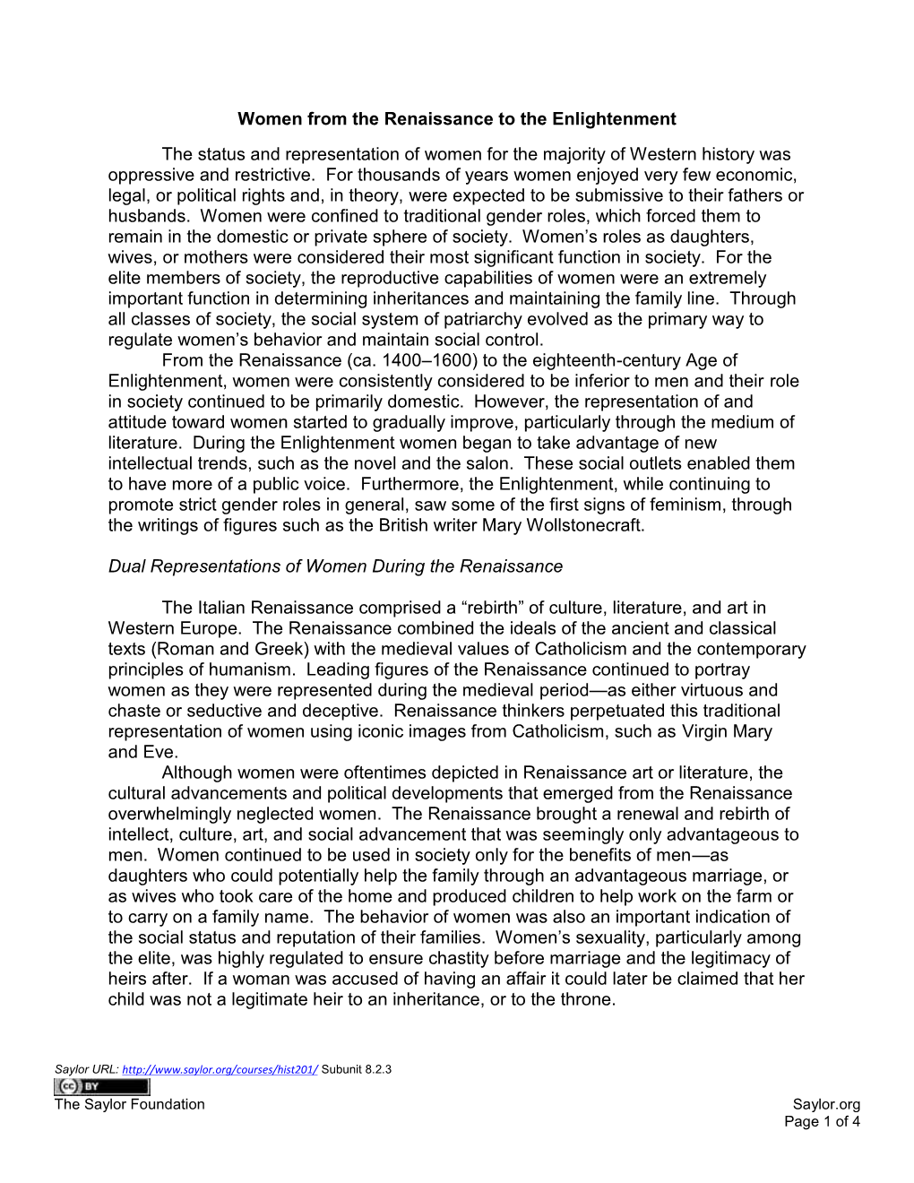 Women from the Renaissance to the Enlightenment the Status and Representation of Women for the Majority of Western History Was Oppressive and Restrictive