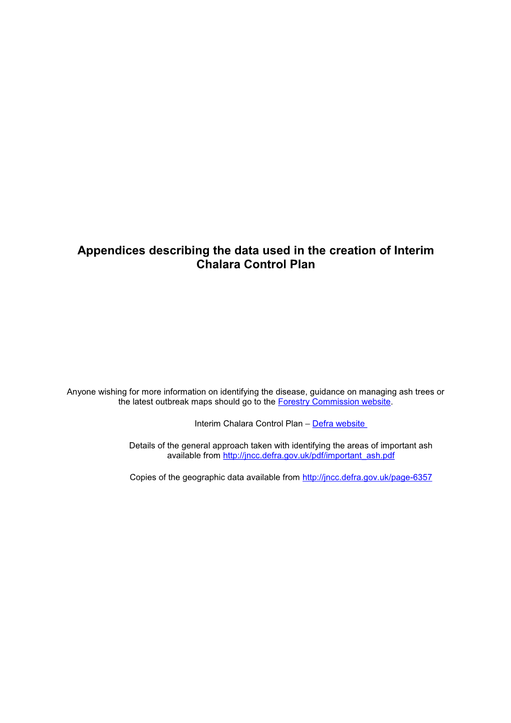 Appendices Describing the Data Used in the Creation of Interim Chalara Control Plan