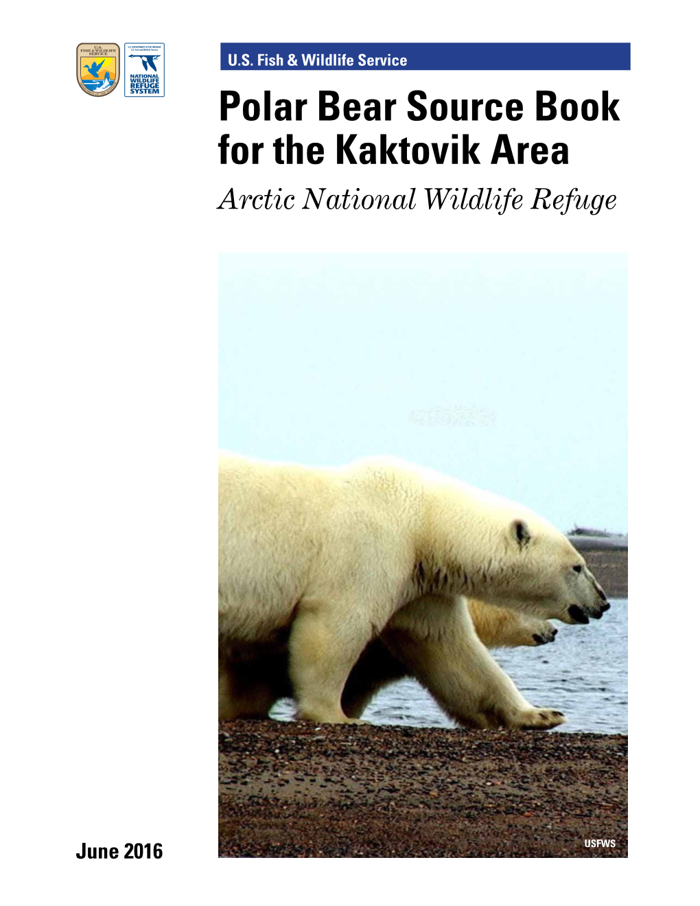 Polar Bear Source Book for the Kaktovik Area Arctic National Wildlife Refuge