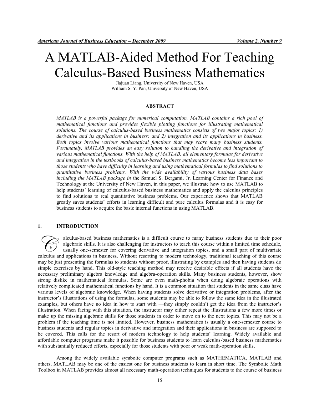 A MATLAB-Aided Method for Teaching Calculus-Based Business Mathematics Jiajuan Liang, University of New Haven, USA William S