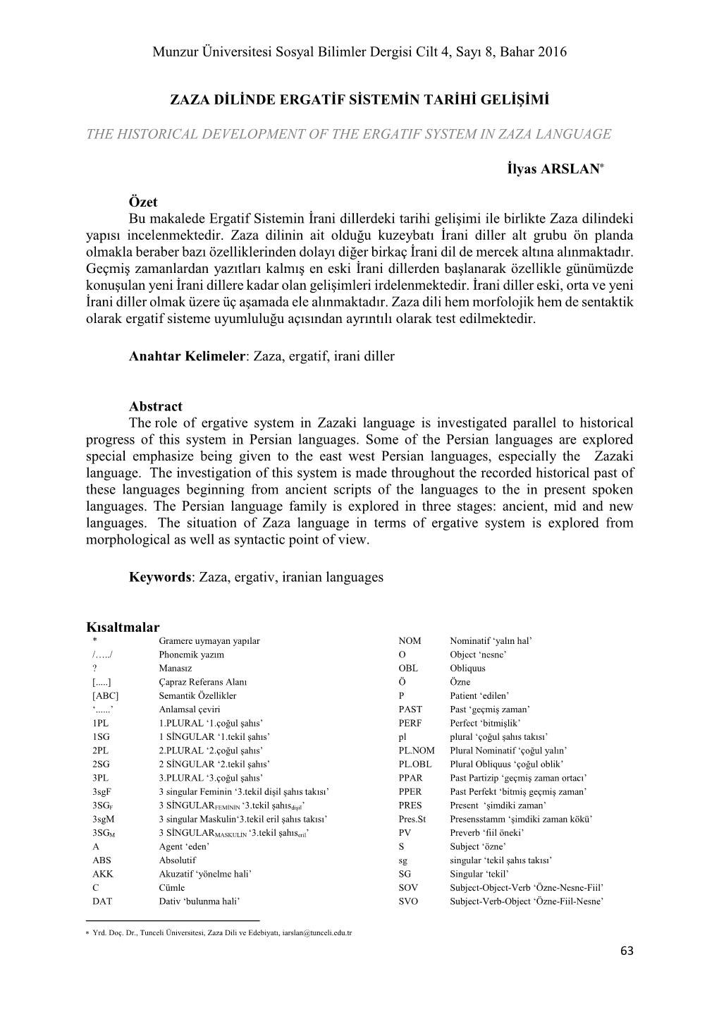 Munzur Üniversitesi Sosyal Bilimler Dergisi Cilt 4, Sayı 8, Bahar 2016