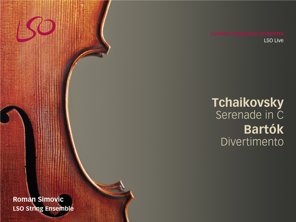 Tchaikovsky: Serenade for Strings in C & Bartók: Divertimento