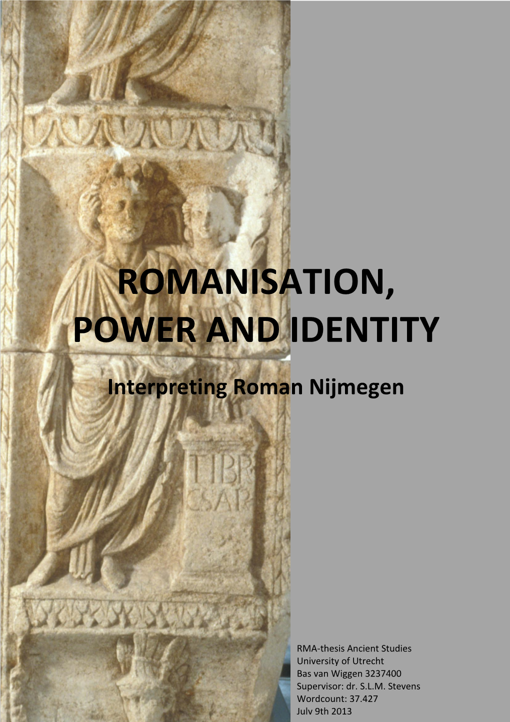 Romanisation, Power and Identity