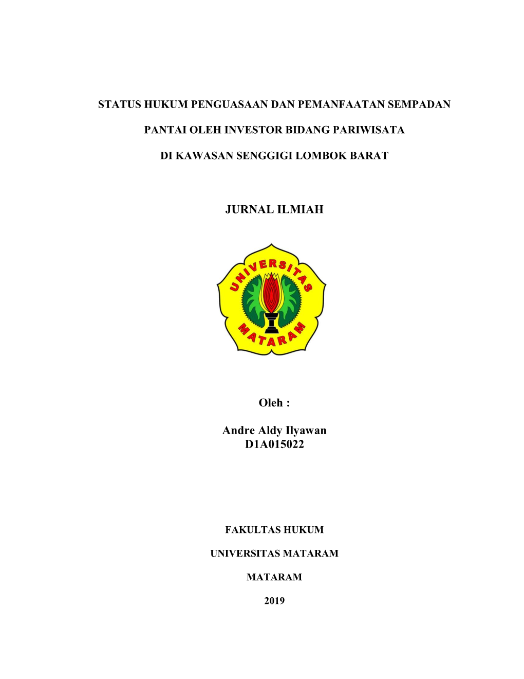 JURNAL ILMIAH Oleh : Andre Aldy Ilyawan D1A015022