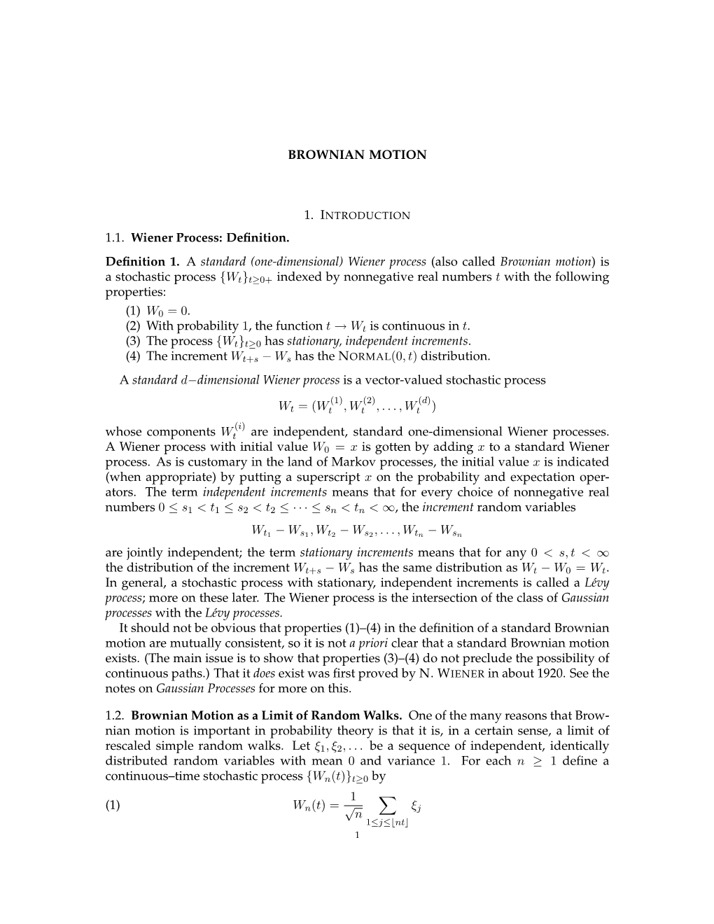 BROWNIAN MOTION 1.1. Wiener Process: Definition. Definition 1. A