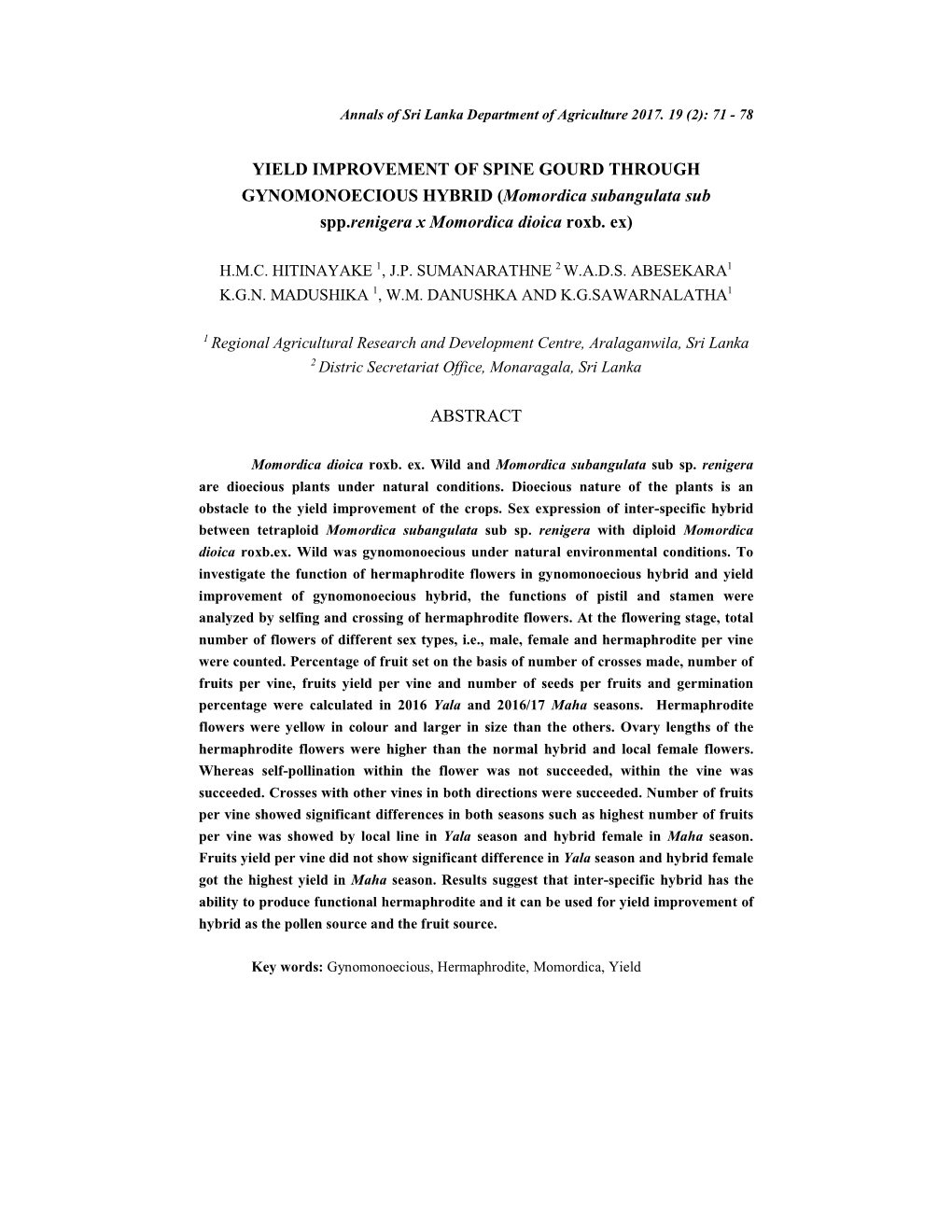 YIELD IMPROVEMENT of SPINE GOURD THROUGH GYNOMONOECIOUS HYBRID (Momordica Subangulata Sub Spp.Renigera X Momordica Dioica Roxb