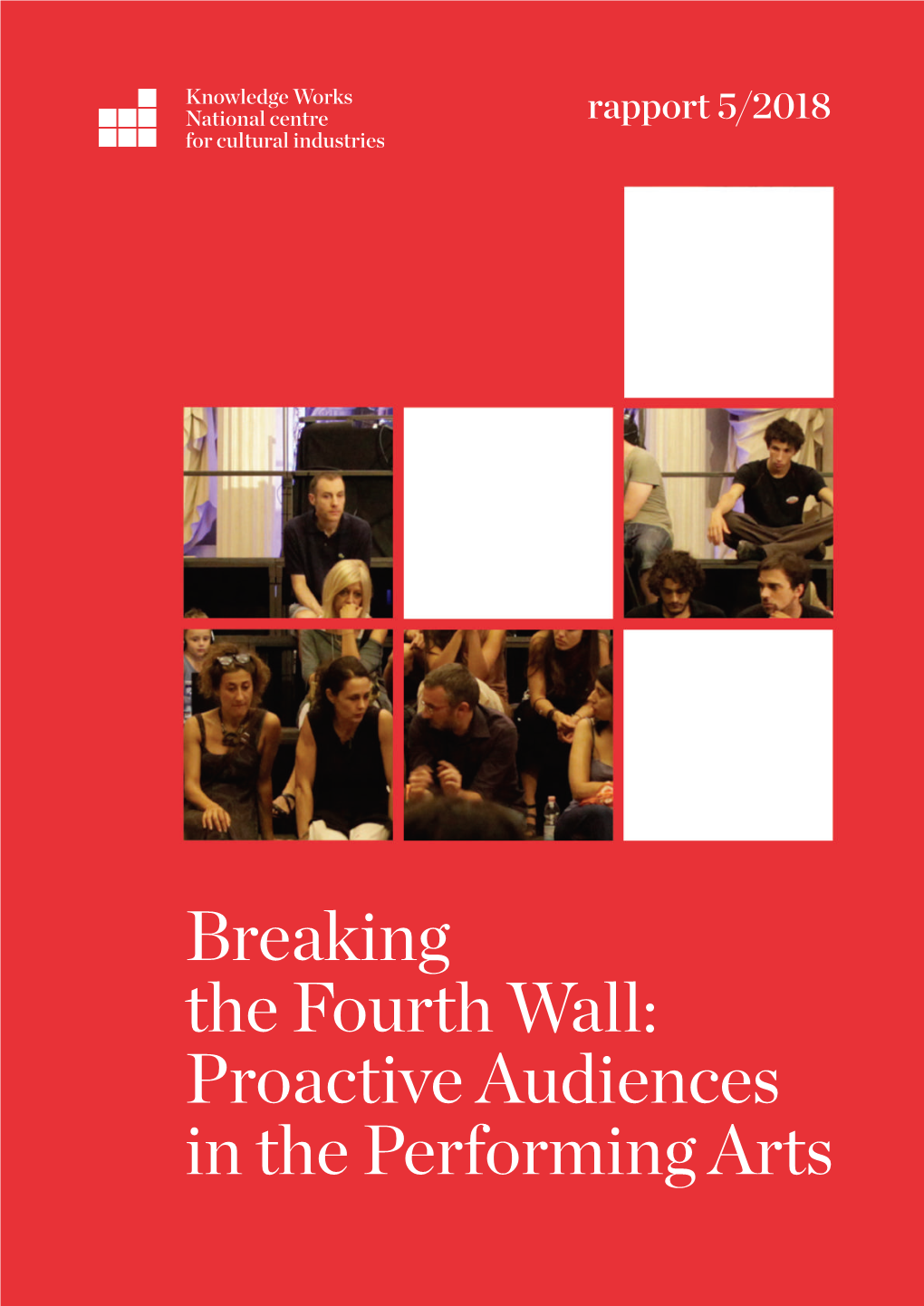 Breaking the Fourth Wall: Proactive Audiences in the Performing Arts