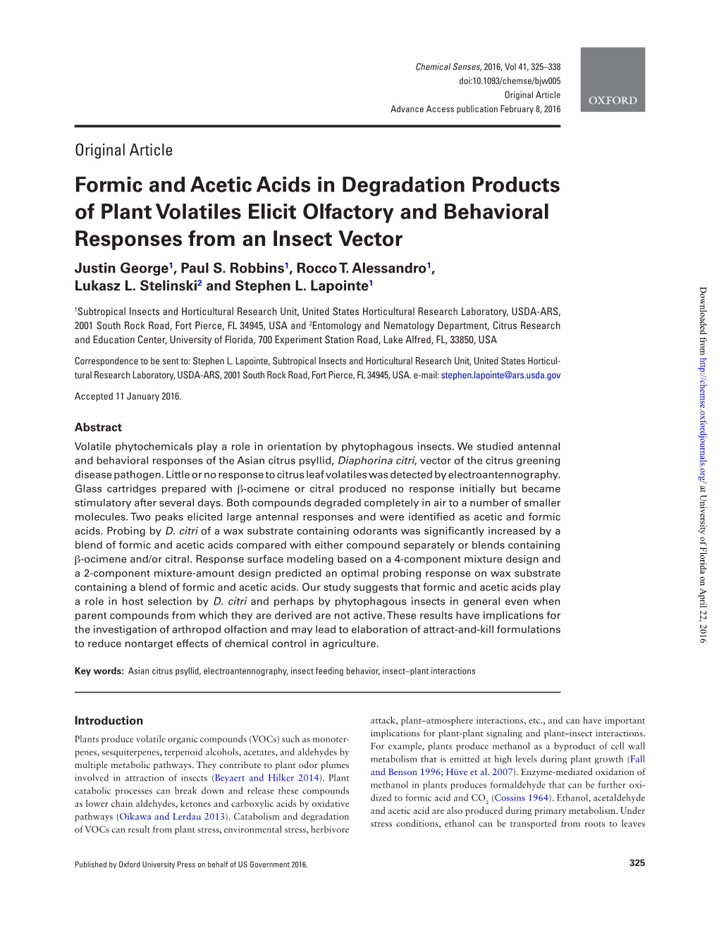 Formic and Acetic Acids in Degradation Products of Plant Volatiles Elicit Olfactory and Behavioral Responses from an Insect Vector Justin George1, Paul S