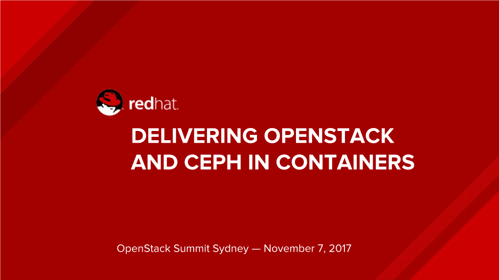 Delivering Openstack and Ceph in Containers