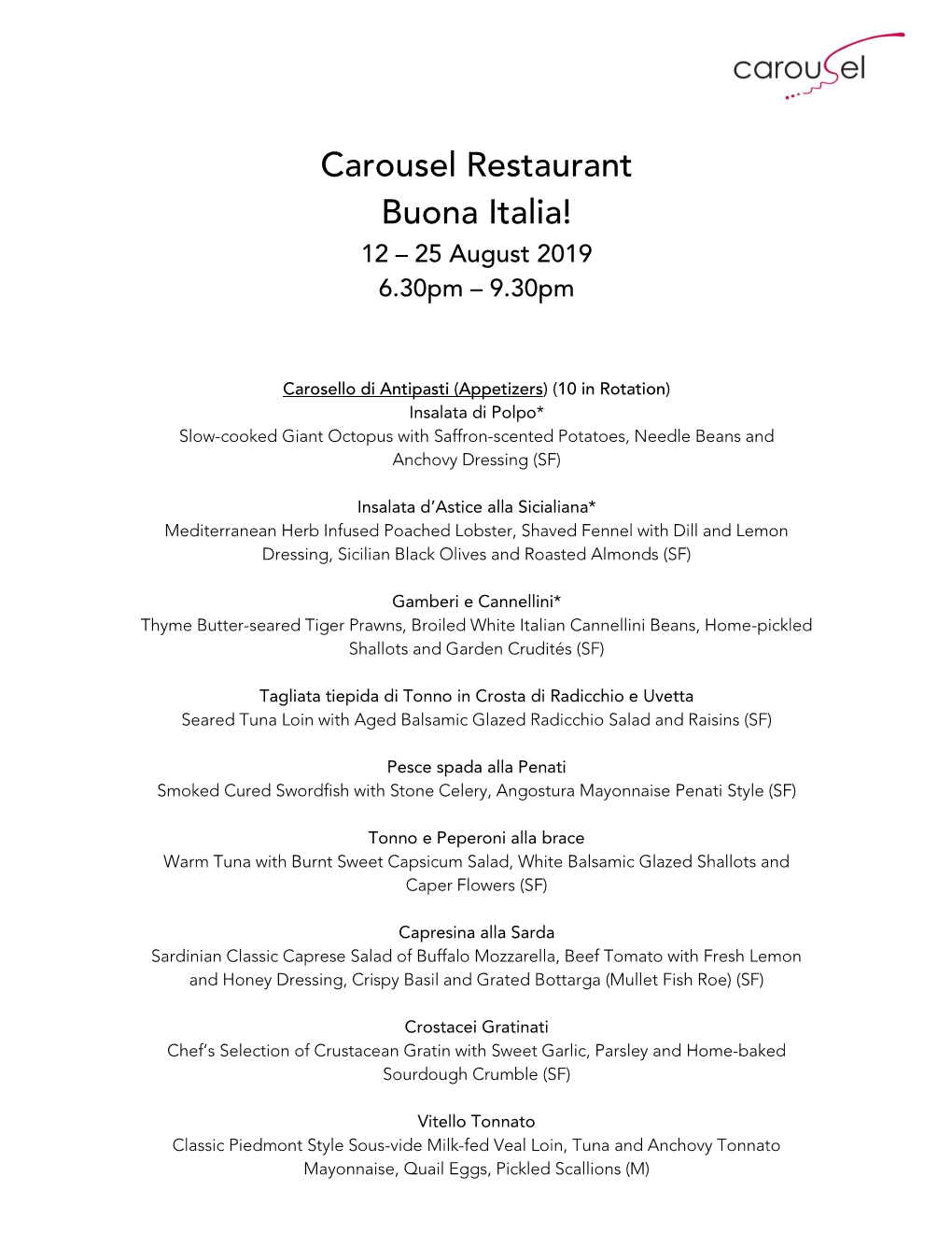 Carousel Restaurant Buona Italia! 12 – 25 August 2019 6.30Pm – 9.30Pm