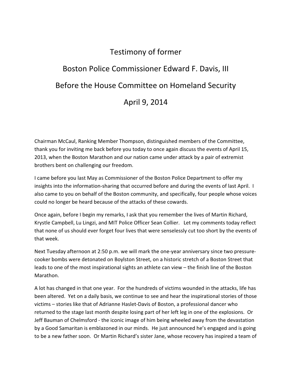 Testimony of Former Boston Police Commissioner Edward F. Davis, III Before the House Committee on Homeland Security April 9, 2014