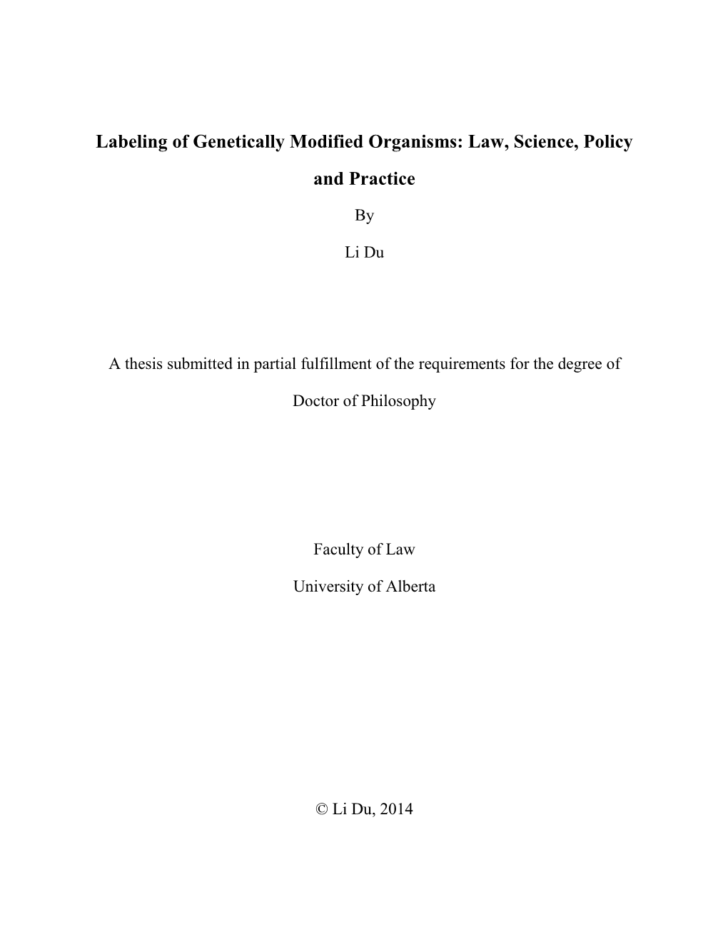 Labeling of Genetically Modified Organisms: Law, Science, Policy and Practice