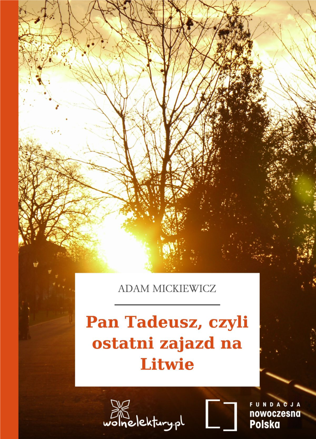 Pan Tadeusz, Czyli Ostatni Zajazd Na Litwie