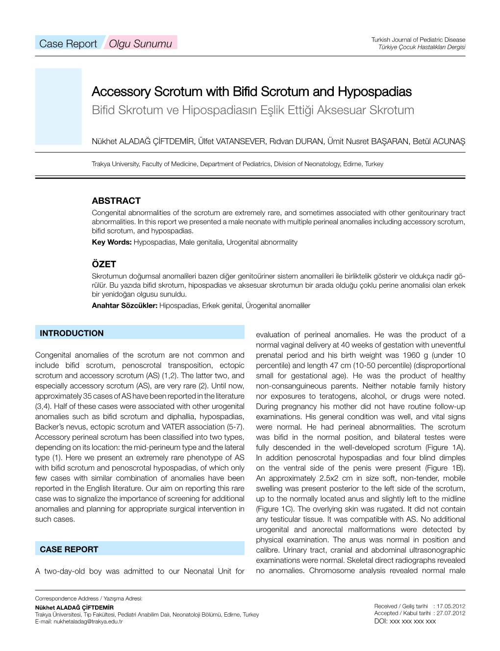 Accessory Scrotum with Bifid Scrotum and Hypospadias Bifid Skrotum Ve Hipospadiasın Eşlik Ettiği Aksesuar Skrotum