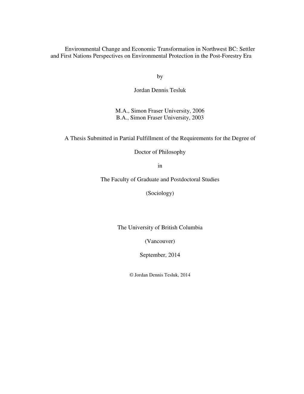 Environmental Change and Economic Transformation in Northwest BC: Settler and First Nations Perspectives on Environmental Protection in the Post-Forestry Era