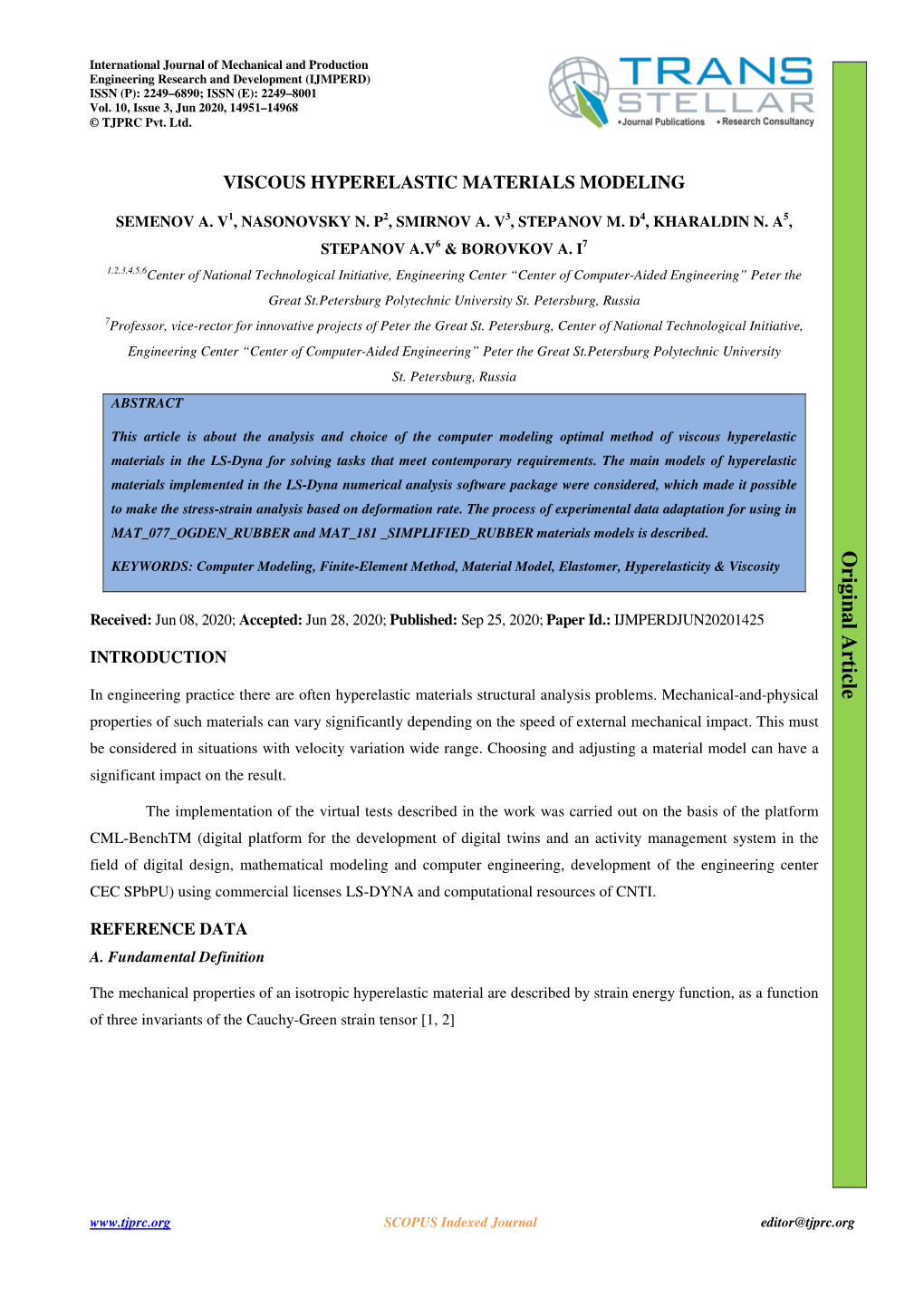 Viscous Hyperelastic Materials Modeling