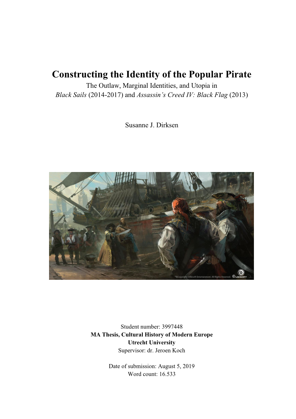 Constructing the Identity of the Popular Pirate the Outlaw, Marginal Identities, and Utopia in Black Sails (2014-2017) and Assassin’S Creed IV: Black Flag (2013)